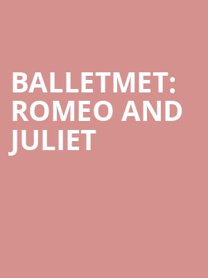 BalletMet Romeo and Juliet, Ohio Theater, Columbus