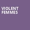 Violent Femmes, Bicentennial Pavilion, Columbus