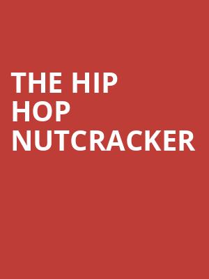 The Hip Hop Nutcracker, Palace Theater, Columbus