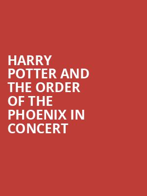Harry Potter and the Order of the Phoenix in Concert, Palace Theater, Columbus
