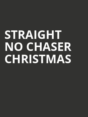 Straight No Chaser Christmas, Palace Theater, Columbus