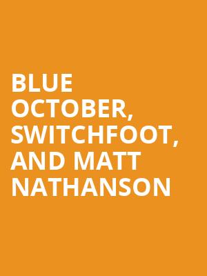Blue October Switchfoot and Matt Nathanson, KEMBA LIVE, Columbus
