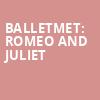 BalletMet Romeo and Juliet, Ohio Theater, Columbus