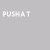 Pusha T, EXPRESS LIVE, Columbus