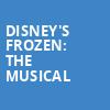 Disneys Frozen The Musical, Ohio Theater, Columbus