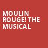 Moulin Rouge The Musical, Ohio Theater, Columbus
