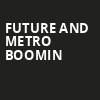 Future and Metro Boomin, Schottenstein Center, Columbus